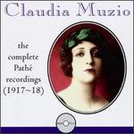 Claudia Muzio: Complete Path� Recordings (1917-18)