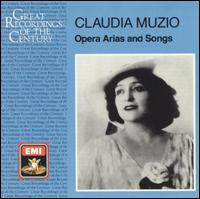 Claudia Muzio: Opera Arias and Songs - Claudia Muzio (soprano)