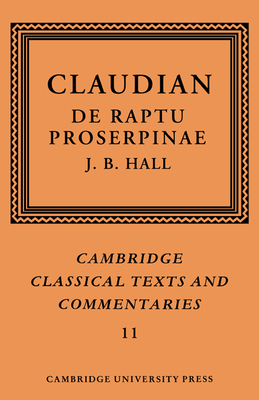 Claudian: De Raptu Proserpinae - Claudian, and Hall, J. B. (Editor)
