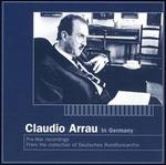Claudio Arrau in Germany: Pre-War Recordings