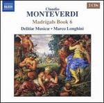 Claudio Monteverdi: Madrigals Book 6