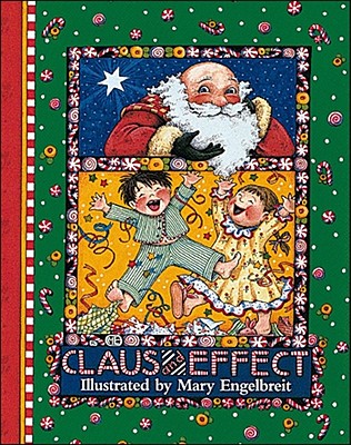 Claus and Effect - Engelbreit, Mary