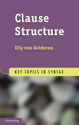 Clause Structure - van Gelderen, Elly
