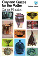 Clay and Glazes for the Potter