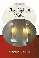Clay, Light & Water