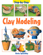 Clay Modeling - Speechley, Greta