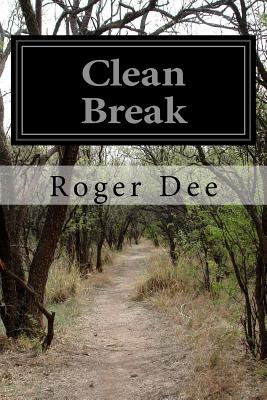 Clean Break - Dee, Roger