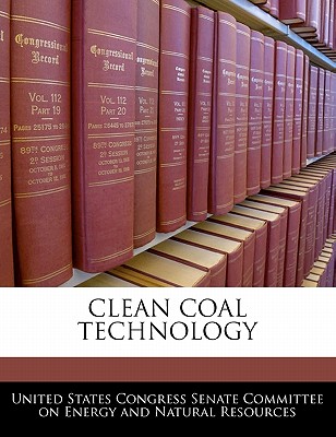 Clean Coal Technology - United States Congress Senate Committee (Creator)