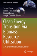 Clean Energy Transition-via-Biomass Resource Utilization: A Way to Mitigate Climate Change