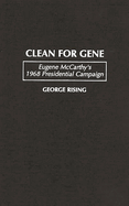 Clean for Gene: Eugene McCarthy's 1968 Presidential Campaign