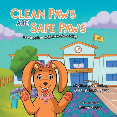 Clean Paws Are Safe Paws: Having Fun With Handwashing - Carter-Riles, Phyllis