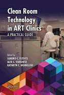 Clean Room Technology in Art Clinics: A Practical Guide