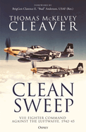 Clean Sweep: VIII Fighter Command Against the Luftwaffe, 1942-45