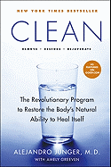 Clean: The Revolutionary Program to Restore the Body's Natural Ability to Heal Itself