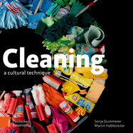 Cleaning: A Cultural Technique