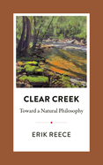 Clear Creek: Toward a Natural Philosophy