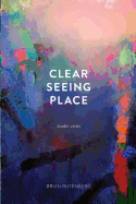 Clear Seeing Place: Studio Visits