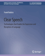 Clear Speech: Technologies That Enable the Expression and Reception of Language