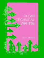 Clear Technical Writing - Brogan, John A, and Brogan John