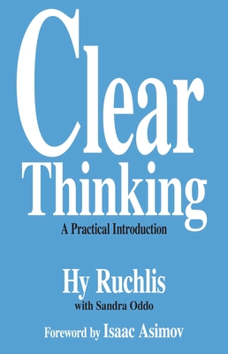 Clear Thinking: A Practical Introduction - Ruchlis, Hy