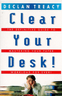 Clear Your Desk - Treacy, Declan