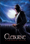 Cleburne: A Graphic Novel