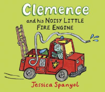 Clemence and His Noisy Little Fire Engine - 