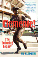 Clemente!: The Enduring Legacy