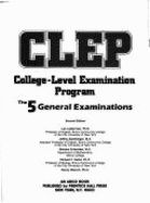 CLEP, College-Level Examination Program: The 5 General Examinations