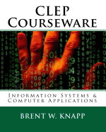 CLEP Courseware: Information Systems & Computer Applications