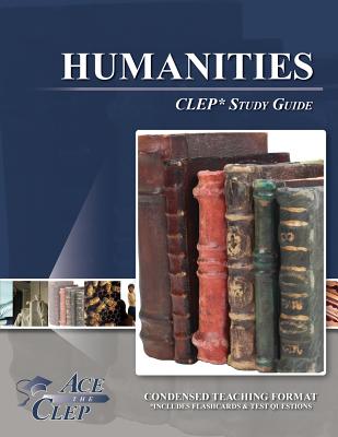 CLEP Humanities Test Study Guide - Ace the CLEP