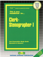 Clerk-Stenographer I: Passbooks Study Guide