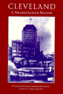 Cleveland: A Metropolitan Reader - Keating (Editor), and Krumholz, Norman (Editor), and Perry, David C (Editor)