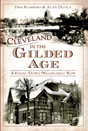 Cleveland in the Gilded Age: A Stroll Down Millionaires' Row