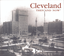 Cleveland Then and Now