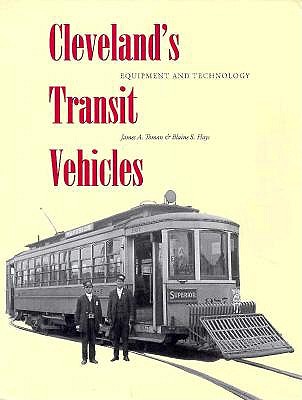 Cleveland's Transit Vehicles: Equipment and Technology - Toman, and Hays, Blaine S