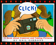 Click!: A Book about Cameras and Taking Pictures