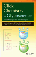 Click Chemistry in Glycoscience: New Developments and Strategies