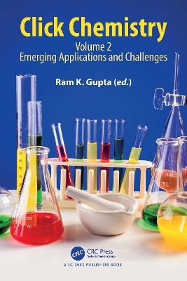 Click Chemistry: Volume 2: Emerging Applications and Challenges - Gupta, Ram K (Editor)