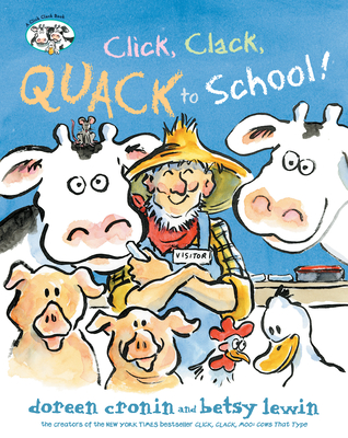 Click, Clack, Quack to School! - Cronin, Doreen