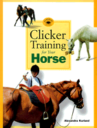 Clicker Training for Your Horse