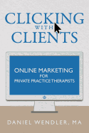 Clicking with Clients: Online Marketing for Private Practice Therapists