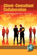 Client-Consultant Collaboration: Coping with Complexity and Change (Hc)