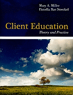 Client Education: Theory and Practice