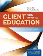 Client Education: Theory and Practice: .