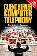 Client Server Computer Telephony - Margulies, Edwin