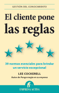 Cliente Pone Las Reglas, El