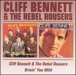 Cliff Bennett & the Rebel Rousers/Drivin' You Wild