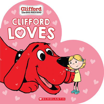 Clifford Loves - Bridwell, Norman (Creator), and Oxley, Jennifer (Illustrator)