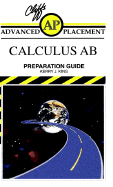Cliffs Advanced Placement Calculus AB Examination Preparation Guide - King, Kerry J.